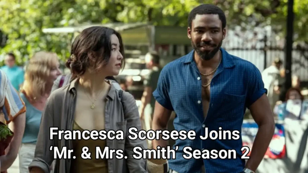 Francesca Scorsese Joins “Mr. & Mrs. Smith” Season 2.