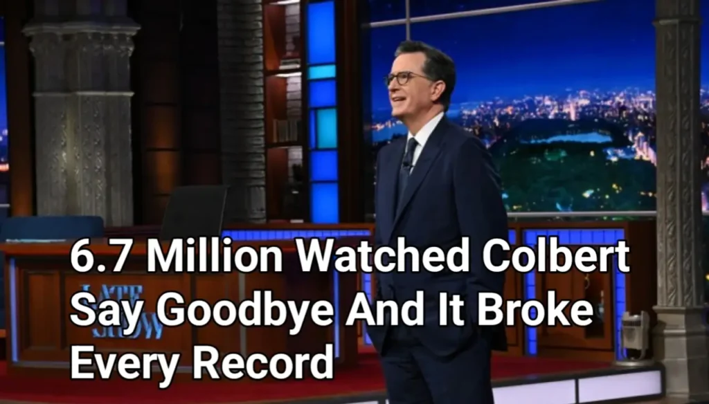 ‘The Late Show’ Ends Its 33-Year Run: Stephen Colbert's Farewell Draws Record Viewership and Star-Studded Goodbye 2 6.7 Million Watched Stephen Colbert Say Goodbye and It Broke Every Record.