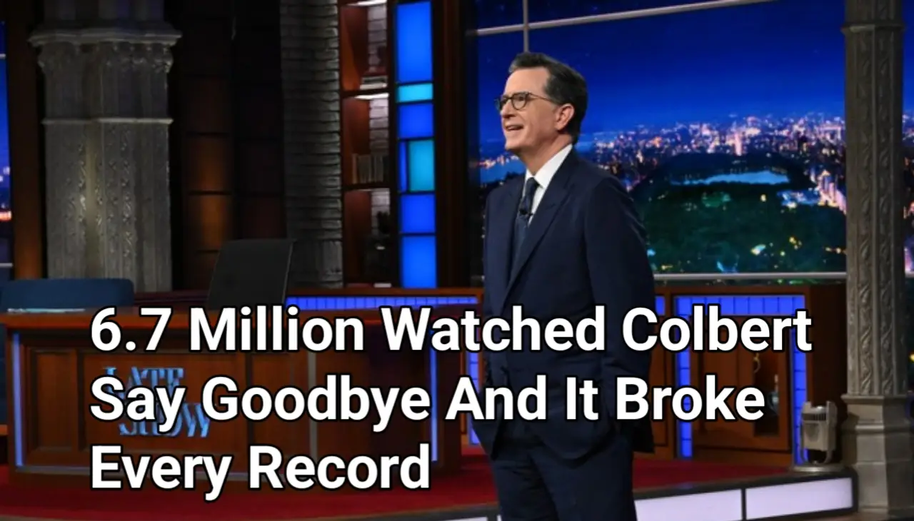 ‘The Late Show’ Ends Its 33-Year Run: Stephen Colbert's Farewell Draws Record Viewership and Star-Studded Goodbye 1 6.7 Million Watched Stephen Colbert Say Goodbye and It Broke Every Record.