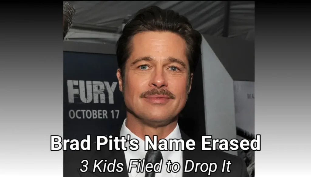 Brad Pitt's Name Is Being Legally Erased: Two Children Filed to Drop It Within Days of Each Other 2 Brad Pitt's Name Erased 3 Kids Filed to Drop It
